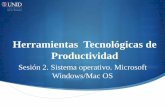 Herramientas Tecnológicas de Productividadmoodle2.unid.edu.mx/dts_cursos_mdl/lic/AE/HT/S02/HT02_Visual.pdf · carpetas de las distintas unidades de almacenamiento de la computadora