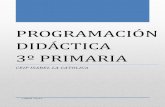 PROGRAMACIÓN DIDÁCTICA 3º PRIMARIAceipisabellacatolica.centros.educa.jcyl.es/sitio/...DIDACTICA_3.pdf · • Integración de las tecnologías de la información y la comunicación