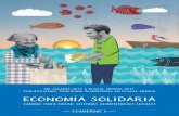 ECONOMÍA SOLIDARIA - bizilur.eusbizilur.eus/wp-content/uploads/2016/01/ECONOMIA-SOLIDARIA.pdf · de las esferas públicas y privadas, y la búsqueda de máximo beneficio, la Economía