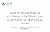 Nivel de motivación de los estudiantes de bachillerato para · •Conclusiones y recomendaciones. Antecedentes •Panamá bilingüe - 2014 •Kids programe •After school programe