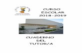 CUADERNO DEL TUTOR/A - elorienta.com · CURSO ESCOLAR 2018-2019 CUADERNO DEL TUTOR/A. ÍNDICE LISTADO DE TUTORES POR GRUPOS I. FUNCIONES DEL TUTOR Y DE LA JUNTA DE PROFESORES. II.