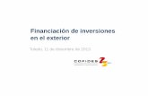 Financiación de inversiones en el exterioripex.castillalamancha.es/sites/ipex.castillalamancha.es/files/... · IDOM SAU 51% Recursos ajenos FIEX 49 % Compra de una ingeniería en