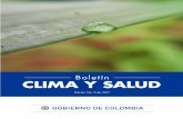 Boletín CLIMA Y SALUD - Ministerio de Salud y Protección ... · gran parte de la Andina e incluso de la Orino-quía. La región Pacífica se caracteriza por ser de clima húmedo
