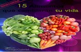 Reporte especial 15 Alimentos que cambiarán tu vidamvhispano.s3.amazonaws.com/omsica/delight/reporte-15alimentos-que... · cuerpo a deshacerse de sustancias cancerígenas, y que