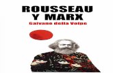 ROUSSEAU Y MARX · 2018-06-29 · Libro 73 SOCIOLOGÍA DE LA VIDA COTIDIANA ... Henri Lefebvre LIBRO 129 ROUSSEAU Y MARX Galvano della Volpe 9. ... 1 “Social-democracia” se refiere