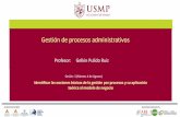 Gestión de procesos administrativos - USMP · Gestión de procesos administrativos Sesión: 1 (Martes 4 de Agosto) ACREDITACIONES RECONOCIMIENTOS ¿Que son los procesos? ... automatización,