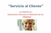 “ServicioalCliente”) - biamericas.combiamericas.com/.../2012/ventasDinamicas/atencion-al-cliente.pdf · El!servicio!al!cliente!es!unaherramienta ... BARRERAS)CONTRAEL)BUEN)SERVICIO