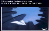 Libro proporcionado por el equipodescargar.lelibros.online/Haruki Murakami/Sputnik, Mi... · 2016-12-20 · ... viste como un muchacho, fuma como un carretero y rechaza toda convención