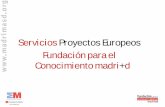 Servicios Proyectos Europeos Fundación para el ...389bb777-0ef8-4453-a5a2-ad57d2a... · unir oferta y demanda Encuentros empresariales bilaterales. en grandes eventos . Misiones
