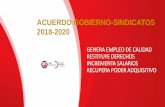 ACUERDO GOBIERNO-SINDICATOS 2018-2020ugt.webs.upv.es/archivos/A1820/ACUERDO-MEJORA-EMPLEO-2018.pdf · genera empleo de calidad restituye derechos incrementa salarios recupera poder