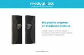 Bioplastia corporal en medicina estetica - medyglobal.com · Esterilidad Esterilización por vapor de alta presión. Caducidad 3 years. El ácido hialurónico (hialuronato de sodio,