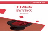 TRES SOMBREROS DE COPA - transeduca.com · Tres sombreros de copa es una obra que respeta las unidades clásicas del teatro. Enumera cuáles son estas unidades y cita el título de