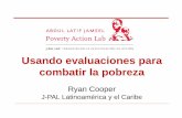 Usando evaluaciones para combatir la pobreza · ¿Qué podemos hacer? ... medicamentos para saber si funcionan o no funcionan. ... 3. Evaluación de impacto 4. Análisis costo-