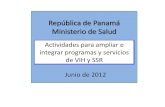 República de Panamá Ministerio de Salud - mcr-comisca.org work... · República de Panamá Ministerio de Salud ... Proactividad del Programa de ITS VIH/sida para que se cumpla la