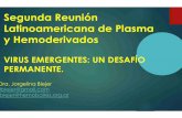 Segunda Reunión Latinoamericana de Plasma y Hemoderivadosunc-hemoderivados.com.ar/docs/7. Jorgelina Blejer - Virus... · hemocomponentes que pudieran contener el agente. Interrumpir