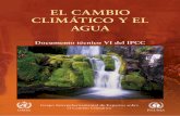 os registros observacionales y las proyecciones climáticas ... · Grupo Intergubernamental de Expertos sobre el Cambio Climático OMM PNUMA EL CAMBIO CLIMÁTICO Y EL AGUA ... 5.7