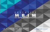 EXECUTIVE MBIM - idesie.com · Simulaciones 4D y certificaciones 5D. Ingeniería inversa. Prevención de riesgos laborales. Generación de modelos as-built. Dispositivos móviles.