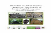 Taller Regional “Producción sustentable de carbón vegetal ...redd.ciga.unam.mx/files/MemoriasTallerCarbonMorelia_Mar2012.pdf · responsable de los bajos precios del carbón a