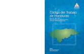 Código del Trabajo de Honduras - ilo.org code consolidated honduras.pdf · Trabajo en el mar y en las vías navegables 108 ... Juntas de conciliación y arbitraje 268 ... en la importancia