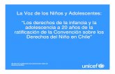 La voz de los ninos final (7).ppt - UNICEF – Chileunicef.cl/web/wp-content/uploads/2010/12/La-Voz-de-los-Ni--os-y... · » El proceso de recolección de información fue llevado