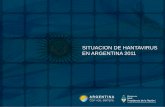SITUACION DE HANTAVIRUS EN ARGENTINA 2011 · Fuente: SIVILA y Ministerios de Salud provinciales 2010 a la SE 35: ... •De haber viento realizar la manipulación siempre con el viento