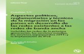 Cuestión 1/1: Aspectos políticos, reglamentarios y ... · Comisión de Estudio 1 Aspectos políticos, reglamentarios y técnicos de la migración en los países en desarrollo de
