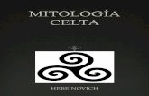 14b Mitología celta - cienciadelespiritu.org · Aunque el mundo celta en su apogeo abarcara la mayor parte de Europa occidental y central, no ... druidas, señor de los elementos