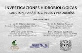 M. en C. Héctor Espinosa M. en C. Patricia Fuentes Dra ... · Objetivos •Metodologías de campo, laboratorio y análisis de información tradicionales y recientes de la ictiología.