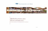 Bibliotecas Escolares. - INTEF - educaLAB · técnicas documentales posibilita el aprendizaje ... asociaciones de tiempo libre, museos, agrupaciones ... gráfica en la biblioteca
