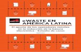 eWaste en américa Latina - gsma.com · Resumen Ejecutivo 1 La minería urbana es una actividad industria L que consiste en a extracción de meta es preciosos provenientes de residuos