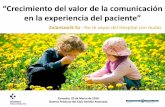 “Crecimiento del valor de la comunicación - euskalit.net · “Crecimiento del valor de la comunicación en la experiencia del paciente” ... el ciclo de vida como cliente Porque