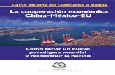 La cooperación económica China-México-EU · Manuel López Obrador, sobre el tema de la cooperación económica China-México-Estados Unidos, una cooperación triangular urgente