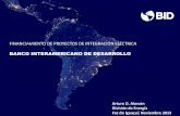 BANCO INTERAMERICANO DE DESARROLLO · Acuerdo para elaborar anteproyecto de interconexión. ... RG-T2056 por US$1,475 millones ... Reunión Ministerial en Santiago - Declaración