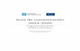 Guía de comunicación 2014-2020 - Experts - INCOMERAdocumentos.galiciainnovacion.es/InnovaPEME2017/Xustificacion/Guia... · utilización conjunta del emblema de la Unión junto con