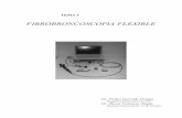 TEMA 3. FIBROBRONCOSCOPIA FLEXIBLEeventos.aymon.es/.../TEMA3-FIBROBRONCOSCOPIA-FLEXIBLE-ok.pdf · 2015-07-10 · con el laringoscopio rígido y el paciente despierto con anestesia