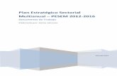 Plan Estratégico Sectorial Multianual – PESEM 2012-2016 · Sector Salud, mediante la implementación del Plan Estratégico Sectorial Multianual de Salud 2012 - 2016, el ... MINEDU