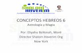 CONCEPTOS HEBREOS 6 - shalomhaverim.org HEBREOS 6.pdf · constelaciones del zodíaco con los doce meses del calendario hebreo. La correspondencia de las constelaciones con sus nombres