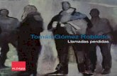 Tomás Gómez Robledo - aldama.comaldama.com/files/Tomas Gomez Robledo.pdf · aspectos de nuestra iconografía precolombina en obras de gran formato, desarrolladas con impacto, y