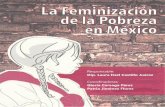 La Feminización de la Pobreza en México · 2012-04-30 · ... de la migración y de otras graves heridas de la patria. La feminización de la pobreza es el rostro más injusto,