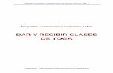 DAR Y RECIBIR CLASES DE YOGA - Libro Esotericolibroesoterico.com/biblioteca/Yoga/122485168-faq-daryrecibirclases.pdf · Preguntas, comentarios y respuestas sobre Dar y ... 095—Libros