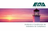Auditoría y Certificación de estándares de Compliance · por la Entidad Nacional de Acreditación (ENAC), dependiente del Ministerio de Economía, Industria y Competitividad. ...