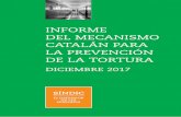 INFORME DEL MECANISMO CATALÁN PARA LA … MCPT 2017_cast.pdf · En el informe de este año, además de las fichas en que se recogen, para cada centro visitado, las principales observaciones