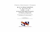 ECONOMÍA Y ÉTICA DE LA PROPIEDAD PRIVADAmises.org.es/wp-content/uploads/2015/01/HansHoppe_EEPP.pdf · Hans-Hermann Hoppe ECONOMÍA Y ÉTICA DE LA PROPIEDAD PRIVADA Estudios de Economía