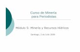 Módulo 5: Minería y Recursos Hídricos - sonami.cl Mineria y Recursos... · Derechos y Extracciones de agua de la minería Derechos Consuntivos Verificados por Cuenca (L/s) 1.604