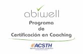 Programa Certificación en Coaching 2017 - abiwell ... · El proceso de Coaching y el Aprendizaje ... Modelo del Ciclo de Coordinación de Acciones. Preguntas poderosas para cuestionar