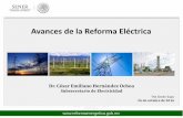 Avances de la Reforma Eléctrica - ejkrause.com.mxejkrause.com.mx/camp-green16/bitacora/powermex/power26-CesarEmilia... · •Con la Reforma Energética México introdujo un mercado