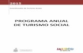 PROGRAMA ANUAL DE TURISMO SOCIAL a las 10:00 am. En la Secretaría para la entrega de boletos. Nota: Sujeto a disponibilidad presupuestal 2015 Coordinación de Turismo Social Calendario