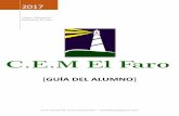 [GUÍA DEL ALUMNO] - cemelfaro.esy.escemelfaro.esy.es/.../2017/08/Guia-de-principios-y-normas-del-CEMEF.pdf · Guía del alumno Página 1 El Centro Educativo Misionero El Faro (C.E.M.