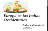Europa en las Indias Occidentales - mrsruthie.net · Tratados de Alcazobas (1479) y Toledo (1480) ... Las capitulaciones de Santa Fe ... BULAS ALEJANDRINAS