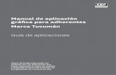 Manual de aplicación gráfica para adherentes Marca Tucumán · Pieza gráfica Marca > Especificaciones 1,5 cm 1 cm Tipografía en 6,4 pt Tipografía en 7 pt Tipografía en 6,4 pt